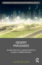 Desert Paradises: Surveying the Landscapes of Dubai’s Urban Model