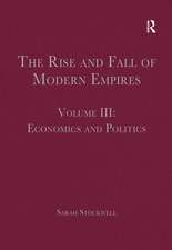 The Rise and Fall of Modern Empires, Volume III