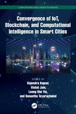 Convergence of IoT, Blockchain, and Computational Intelligence in Smart Cities