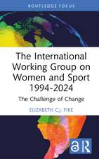 The International Working Group on Women and Sport 1994-2024: The Challenge of Change