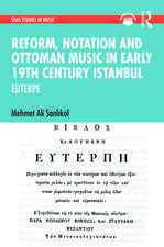 Reform, Notation and Ottoman music in Early 19th Century Istanbul: EUTERPE