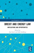 Brexit and Energy Law: Implications and Opportunities