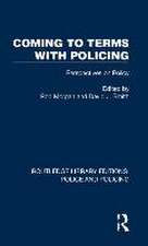 Coming to Terms with Policing: Perspectives on Policy