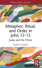 Metaphor, Ritual, and Order in John 12-13