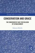 Conservatism and Grace: The Conservative Case for Religion by Establishment