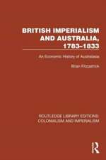 British Imperialism and Australia, 1783–1833