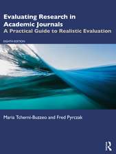 Evaluating Research in Academic Journals: A Practical Guide to Realistic Evaluation