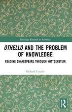 Othello and the Problem of Knowledge: Reading Shakespeare through Wittgenstein