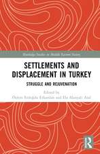 Settlements and Displacement in Turkey: Struggle and Rejuvenation