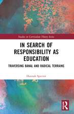 In Search of Responsibility as Education: Traversing Banal and Radical Terrains