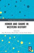 Honor and Shame in Western History