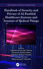 Handbook of Security and Privacy of AI-Enabled Healthcare Systems and Internet of Medical Things