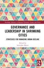 Governance and Leadership in Shrinking Cities: Strategies for Managing Urban Decline