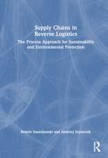 Supply Chains in Reverse Logistics: The Process Approach for Sustainability and Environmental Protection