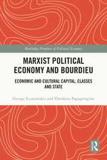 Marxist Political Economy and Bourdieu: Economic and Cultural Capital, Classes and State