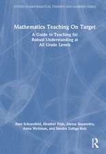 Mathematics Teaching On Target: A Guide to Teaching for Robust Understanding at All Grade Levels