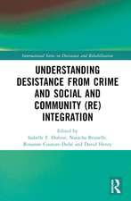 Understanding Desistance from Crime and Social and Community (Re)integration