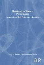 Handbook of Mental Performance: Lessons from High Performance Domains