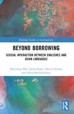 Beyond Borrowing: Lexical Interaction between Englishes and Asian Languages