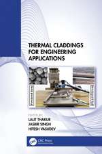 Thermal Claddings for Engineering Applications