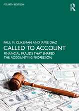 Called to Account: Financial Frauds that Shaped the Accounting Profession