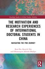 The Motivation and Research Experiences of International Doctoral Students in China: Navigating the PhD Journey