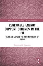 Renewable Energy Support Schemes in the EU: State Aid Law and the Free Movement of Goods