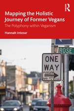 Mapping the Holistic Journey of Former Vegans: The Polyphony within Veganism