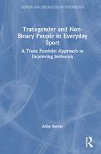 Transgender and Non-Binary People in Everyday Sport: A Trans Feminist Approach to Improving Inclusion