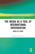 The Media as a Tool of International Intervention