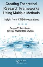 Creating Theoretical Research Frameworks using Multiple Methods: Insight from ICT4D Investigations