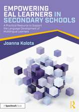 Empowering EAL Learners in Secondary Schools: A Practical Resource to Support the Language Development of Multilingual Learners