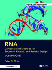 RNA: Computational Methods for Structure, Kinetics, and Rational Design: Volume One