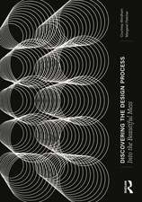 Discovering the Design Process: Into the Beautiful Mess