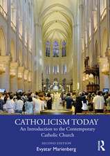 Catholicism Today: An Introduction to the Contemporary Catholic Church