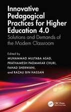 Innovative Pedagogical Practices for Higher Education 4.0: Solutions and Demands of the Modern Classroom