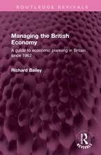 Managing the British Economy: A guide to economic planning in Britain since 1962