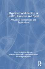 Hypoxia Conditioning in Health, Exercise and Sport: Principles, Mechanisms and Applications