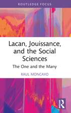 Lacan, Jouissance, and the Social Sciences