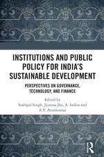 Institutions and Public Policy for India’s Sustainable Development