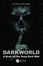 Dark World: A Book on the Deep Dark Web