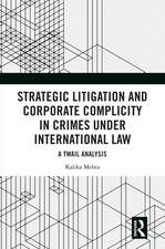 Strategic Litigation and Corporate Complicity in Crimes Under International Law: A TWAIL Analysis