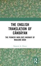 The English Translation of Cāndāyan: The Pioneer Indo-Sufī Masnavī of Maulanā Dāūd