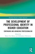 The Development of Professional Identity in Higher Education: Continuing and Advancing Professionalism