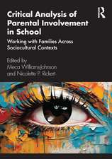 Critical Analysis of Parental Involvement in School: Working with Families Across Sociocultural Contexts