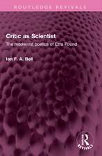 Critic as Scientist: The modernist poetics of Ezra Pound