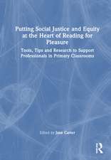 Putting Social Justice and Equity at the Heart of Reading for Pleasure: Tools, Tips and Research to Support Professionals in Primary Classrooms