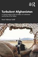 Turbulent Afghanistan: A Critical Analysis of the US Politics of Confinement and the Rise of the Taliban