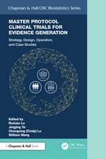 Master Protocol Clinical Trials for Evidence Generation: Strategies, Designs, Operations, and Case Studies
