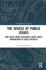 The Spaces of Public Issues: How Social Media Discourses Shape Public Imaginations of Issue Spatiality